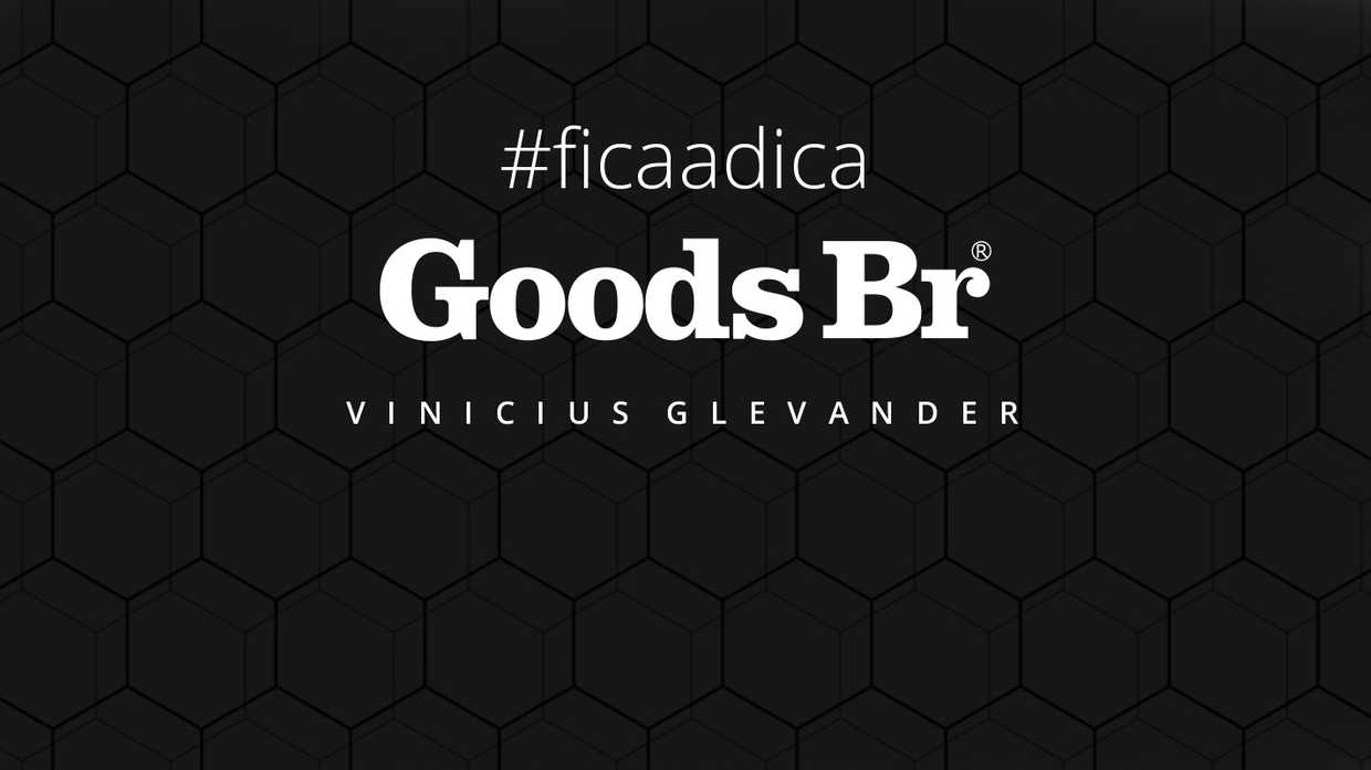 #ficaadica Meu Top 3 de produtos Goods Br - Vinícius Glevander cover image